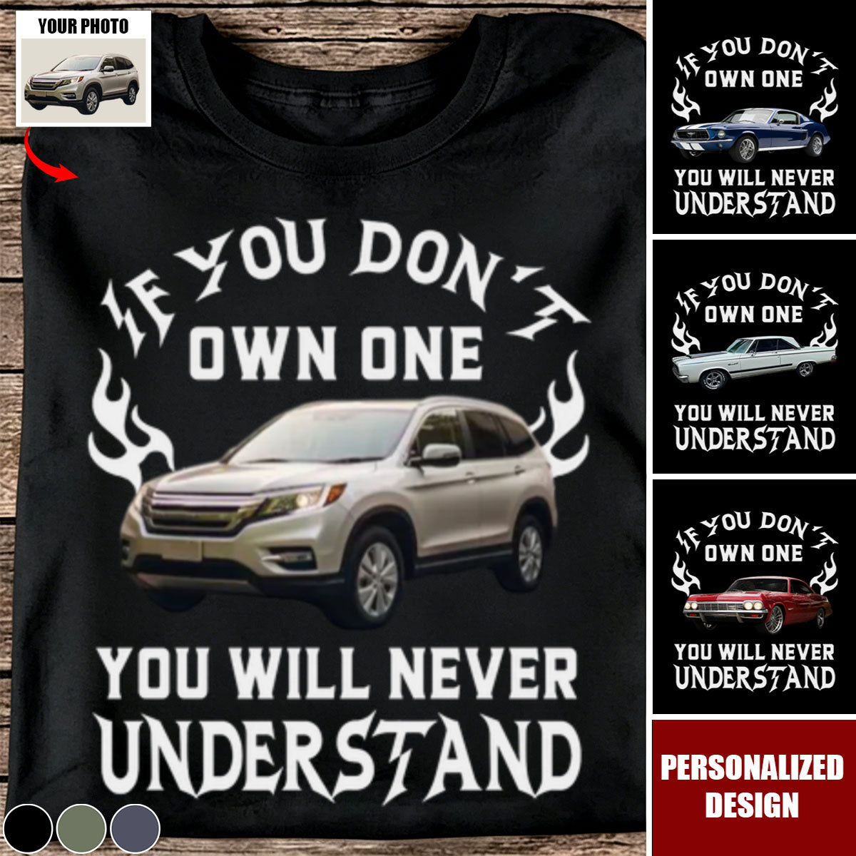Custom Car Photo Shirt - Personalized If You Don't Own One You Will Never Understand Shirt