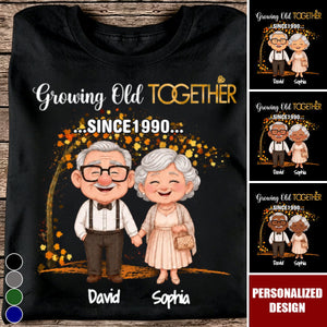 Custom Unisex T-shirt - Growing Old Together, Personalized T-shirt, Gifts For Husband And Wife
